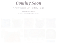 Tablet Screenshot of islandgirlpottery.com